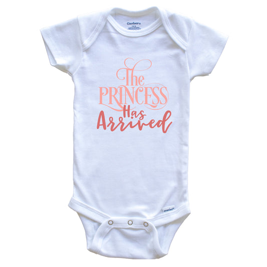 The Princess Has Arrived Funny Baby Girl Cute Baby Onesie - Baby Bodysuit