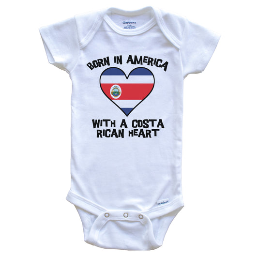Born In America With A Costa Rican Heart Baby Onesie Costa Rica Flag Baby Bodysuit