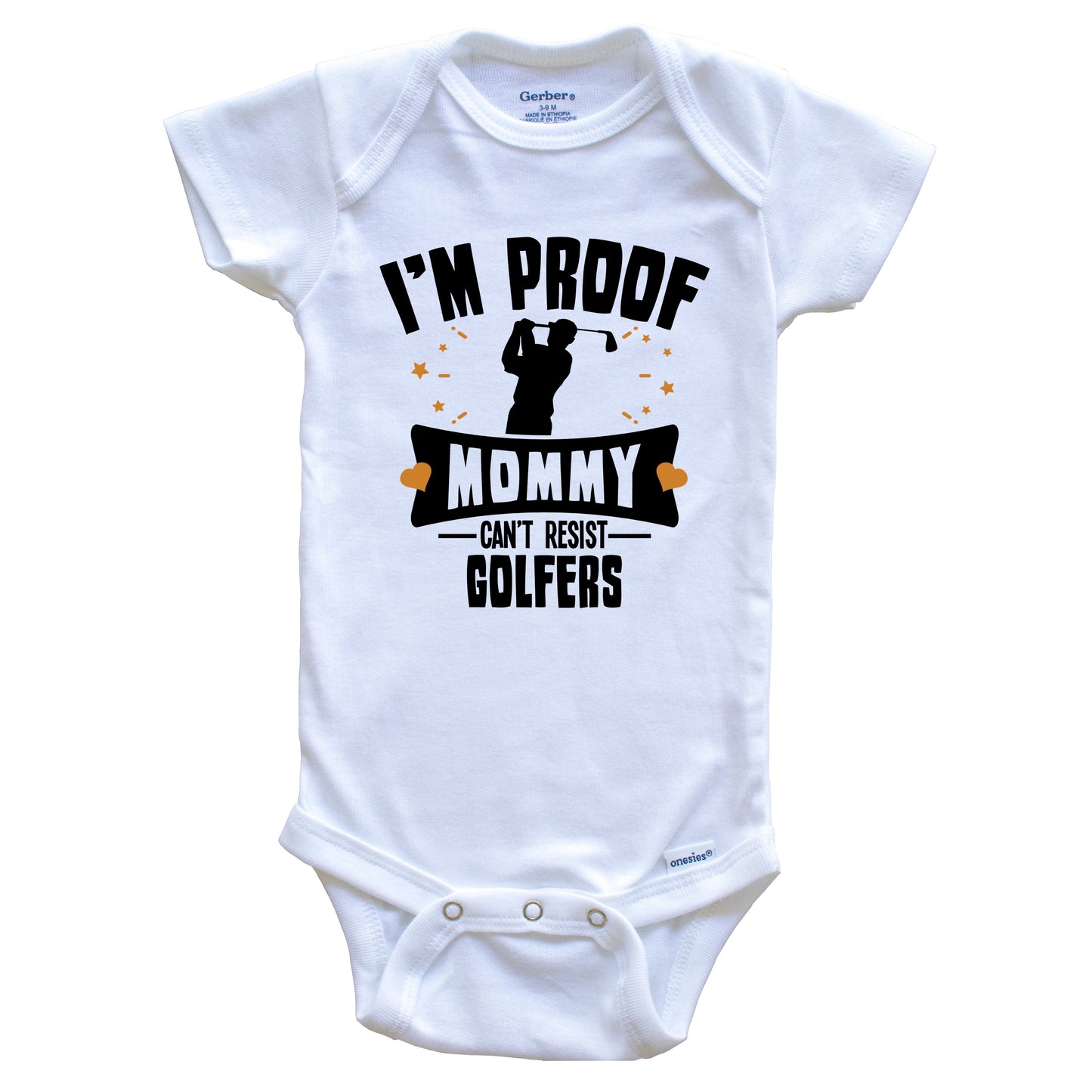 Funny Golfing Onesie - I'm Proof Mommy Can't Resist Golfers Baby Bodysuit