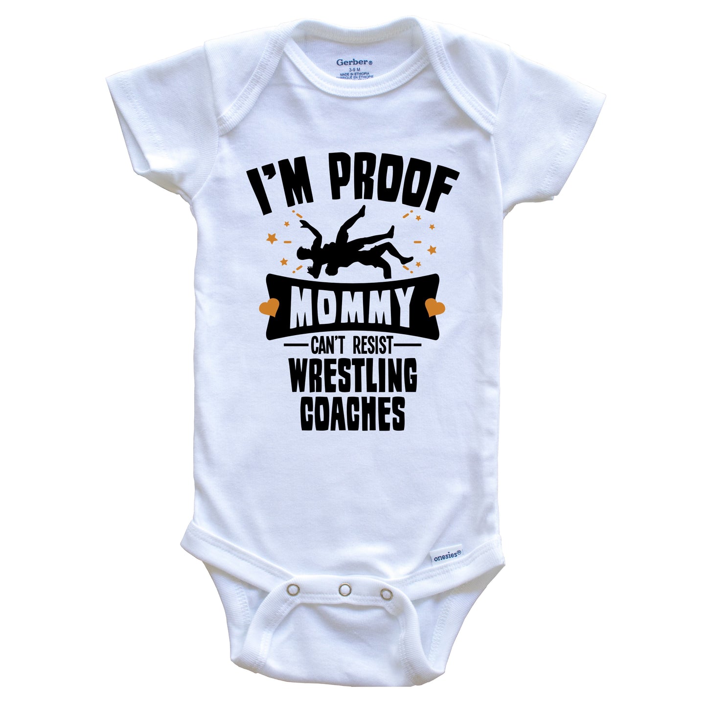 Funny Wrestling Onesie - I'm Proof Mommy Can't Resist Wrestling Coaches Baby Bodysuit