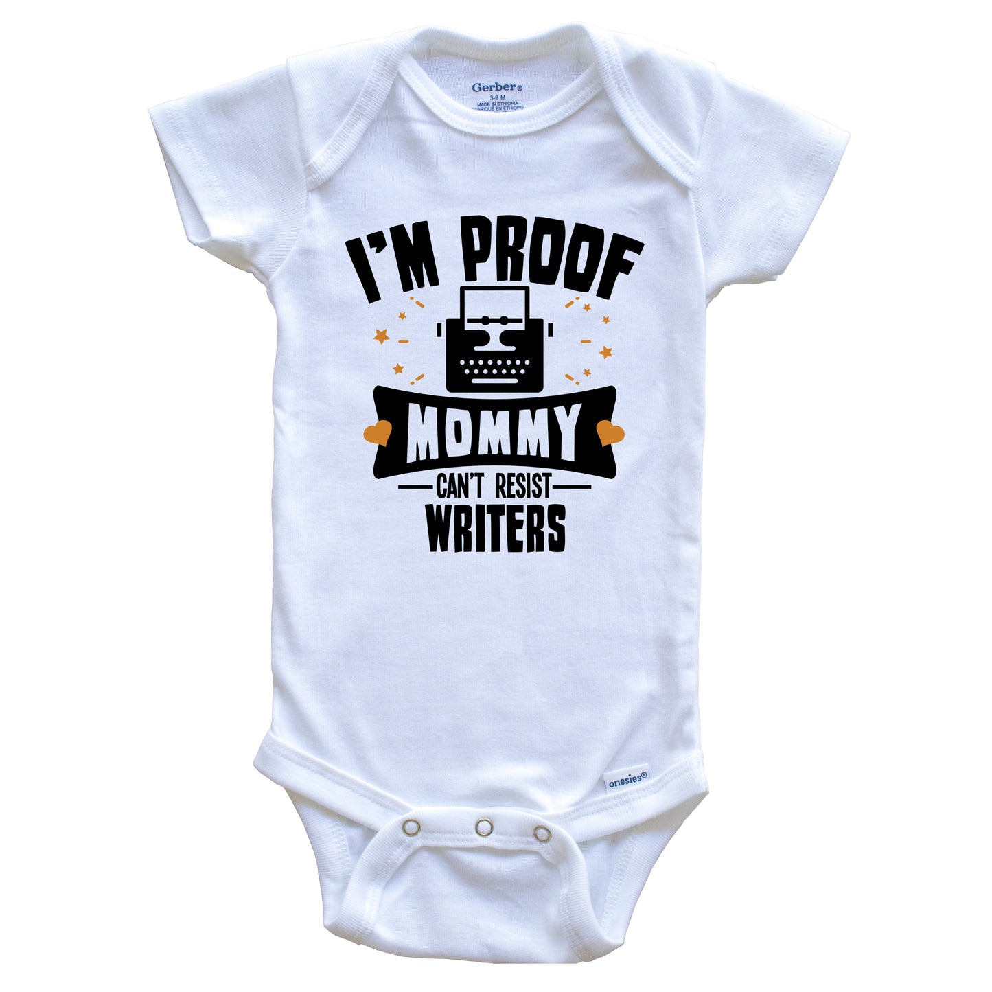 Funny Writer Onesie - I'm Proof Mommy Can't Resist Writers Baby Bodysuit
