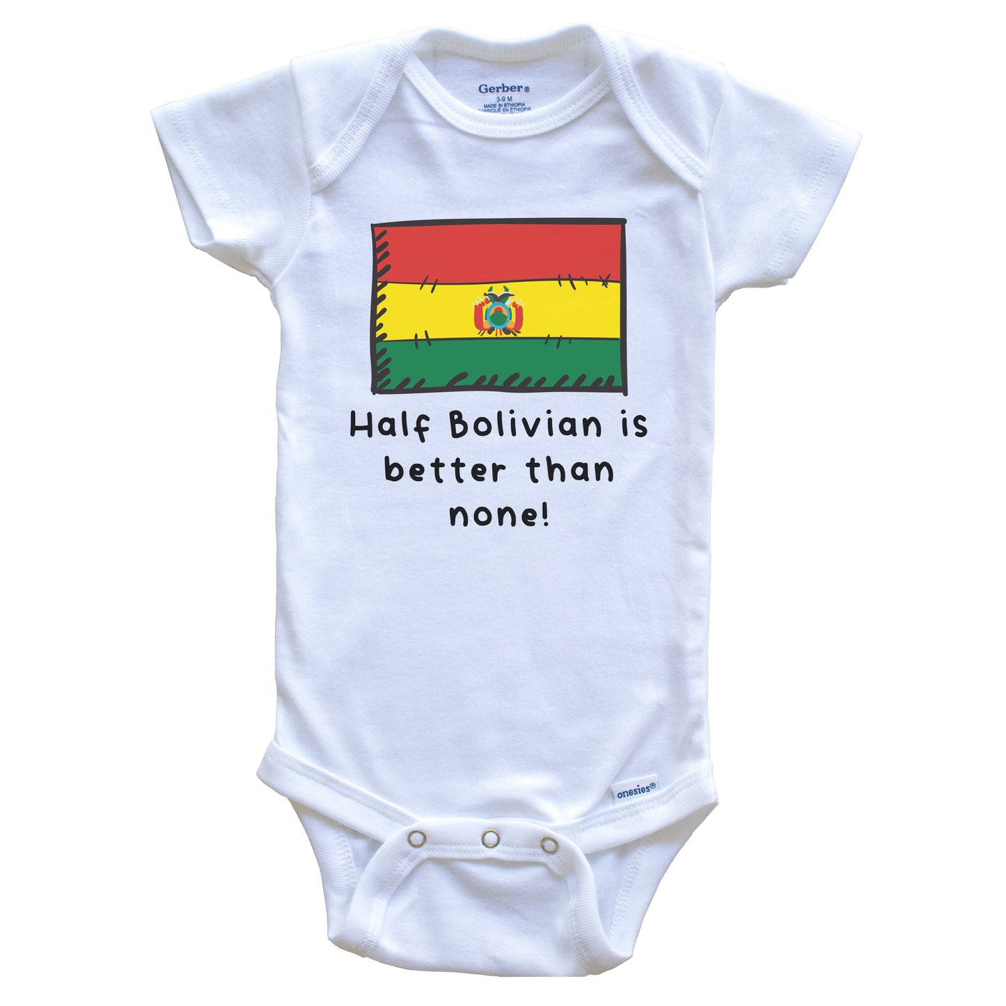 Half Bolivian Is Better Than None Funny Bolivia Flag Baby Onesie