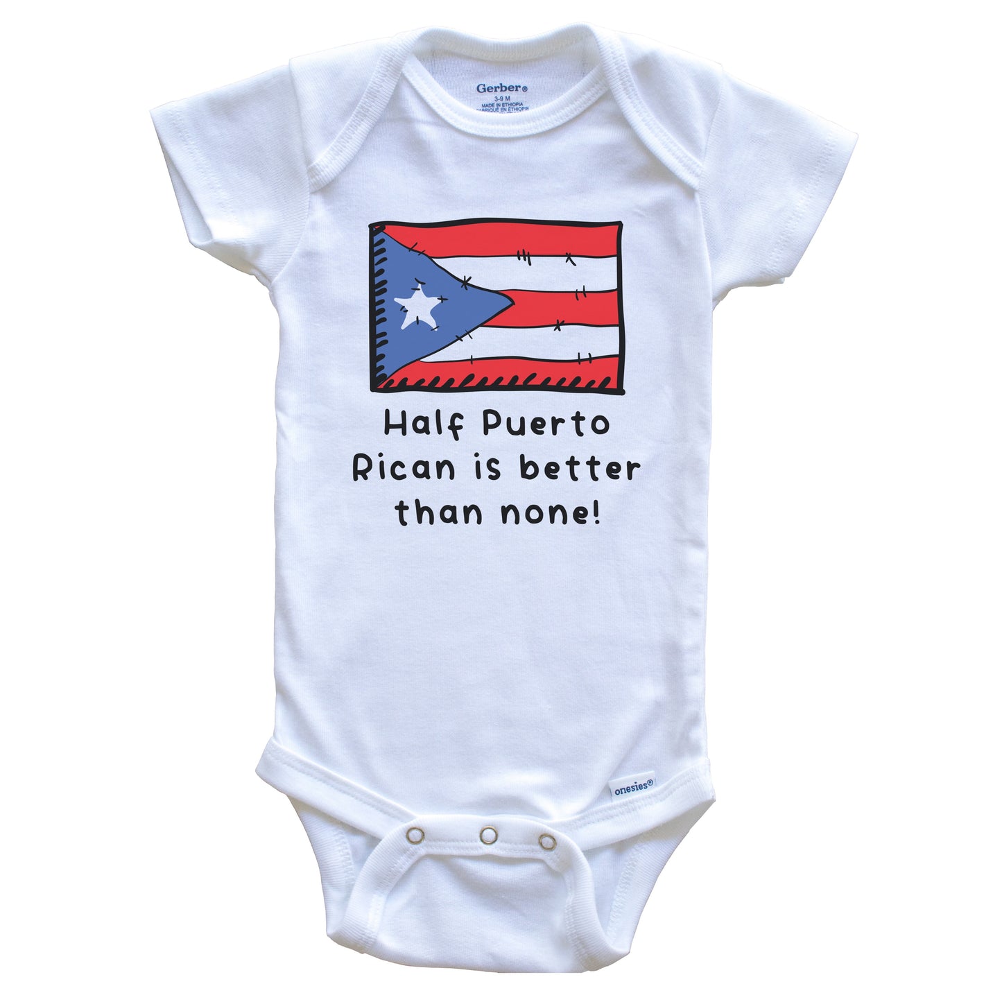 Half Puerto Rican Is Better Than None Funny Puerto Rico Flag Baby Onesie