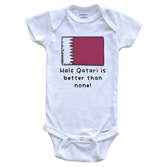 Half Qatari Is Better Than None Funny Qatar Flag Baby Onesie