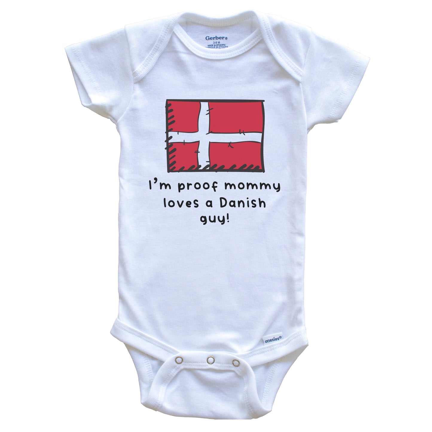 I'm Proof Mommy Loves A Danish Guy Denmark Flag Baby Onesie