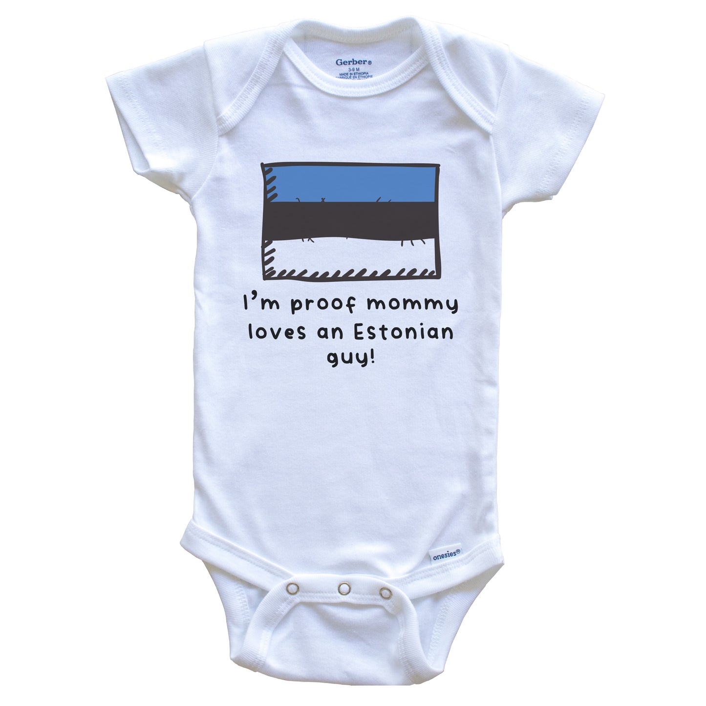 I'm Proof Mommy Loves An Estonian Guy Estonia Flag Baby Onesie