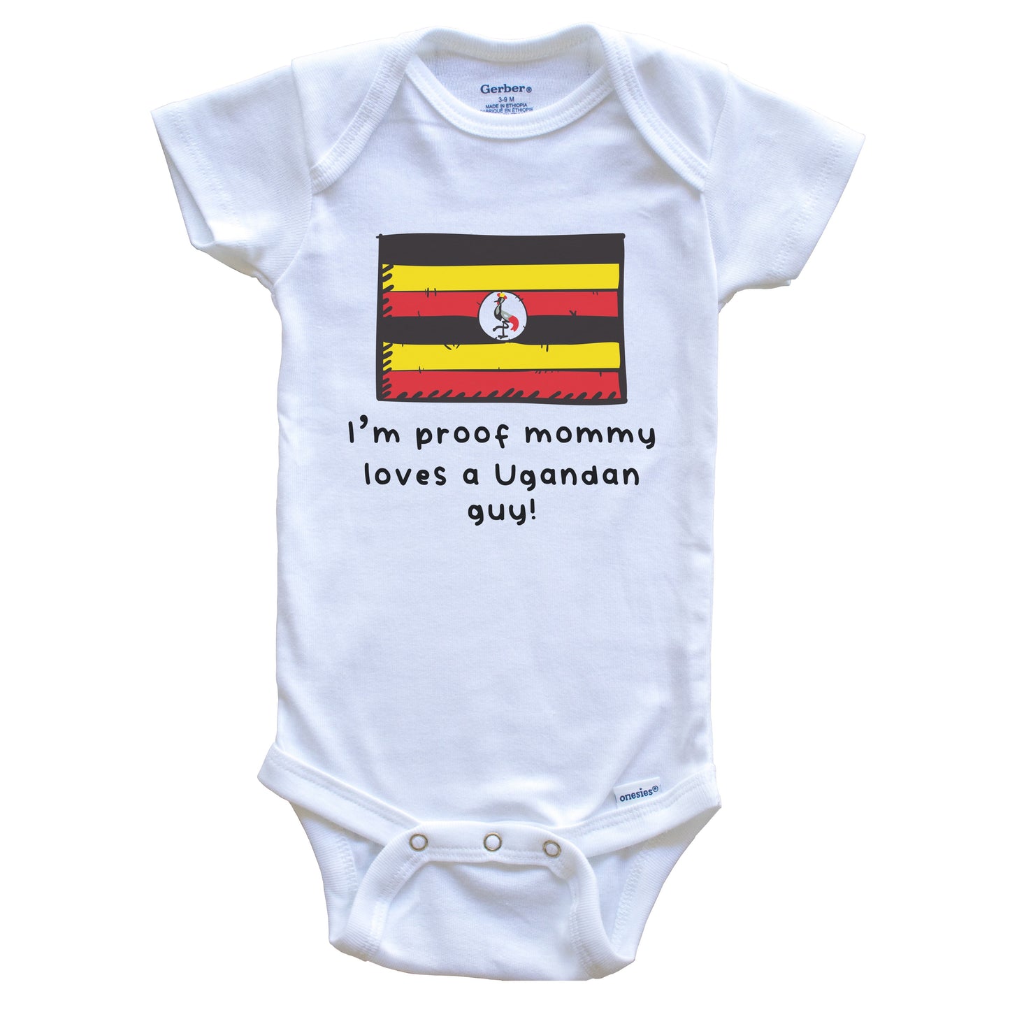 I'm Proof Mommy Loves A Ugandan Guy Uganda Flag Baby Onesie