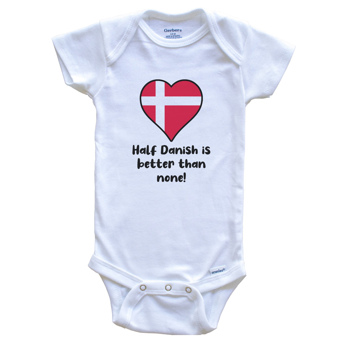 Half Danish Is Better Than None Denmark Flag Heart Baby Onesie