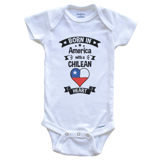 Born In America With A Chilean Heart Baby Onesie