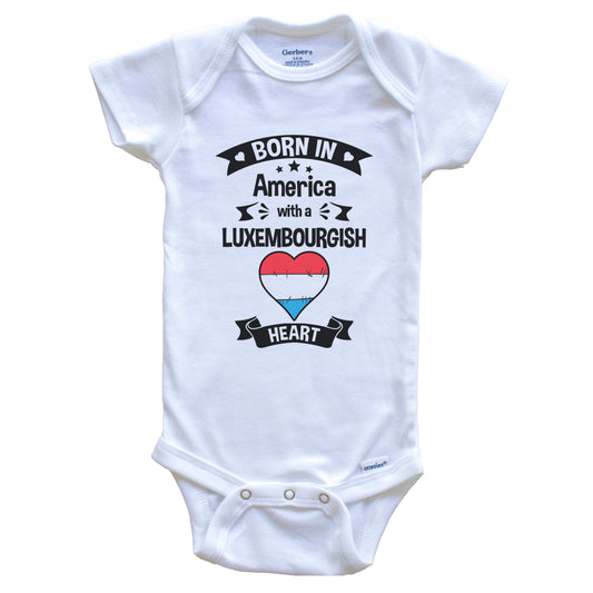 Born In America With A Luxembourgish Heart Baby Onesie