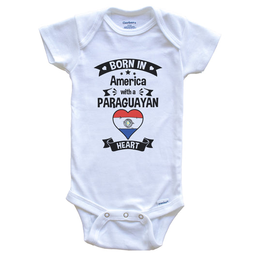 Born In America With A Paraguayan Heart Baby Onesie