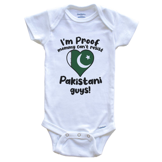 I'm Proof Mommy Can't Resist Pakistani Guys Baby Onesie