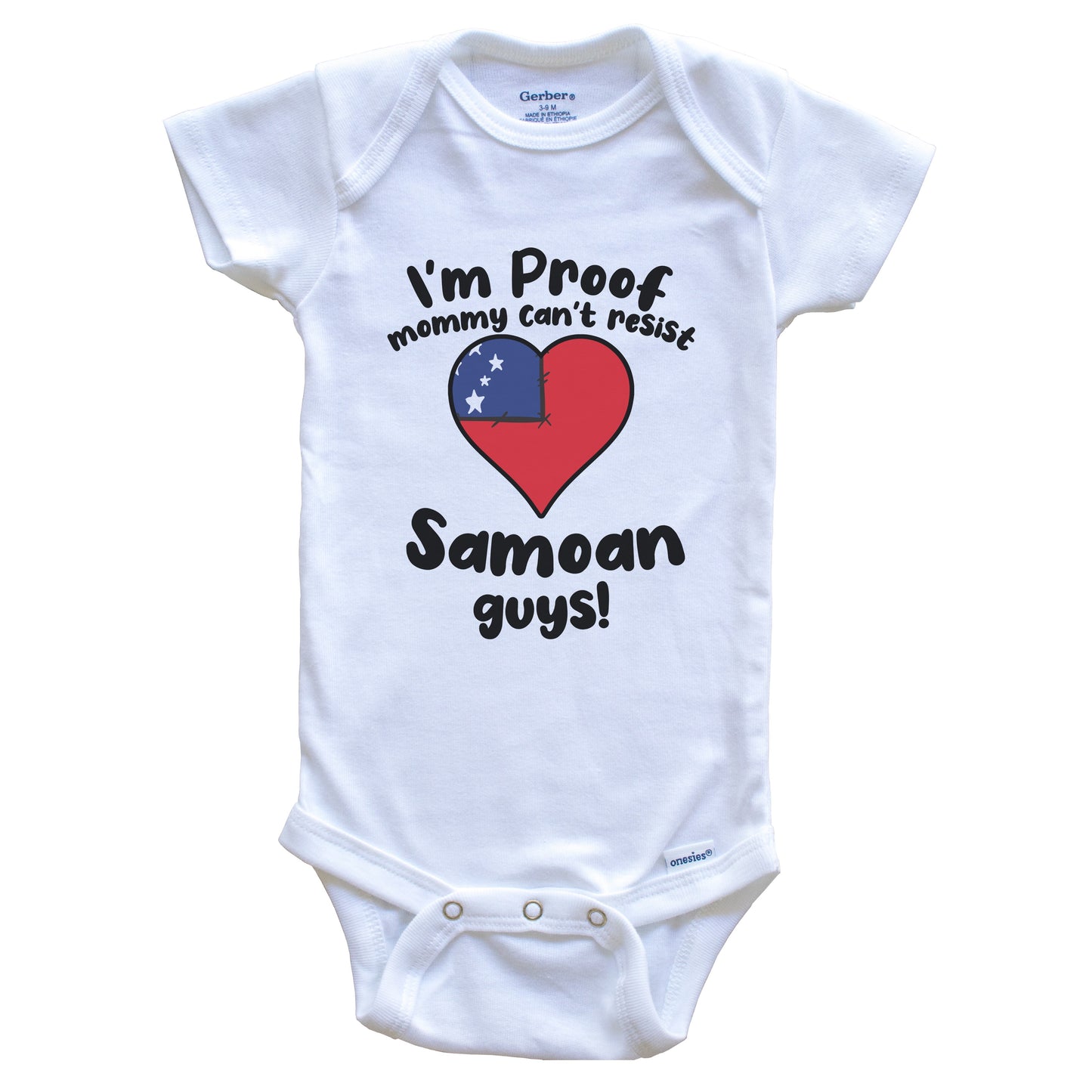 I'm Proof Mommy Can't Resist Samoan Guys Baby Onesie