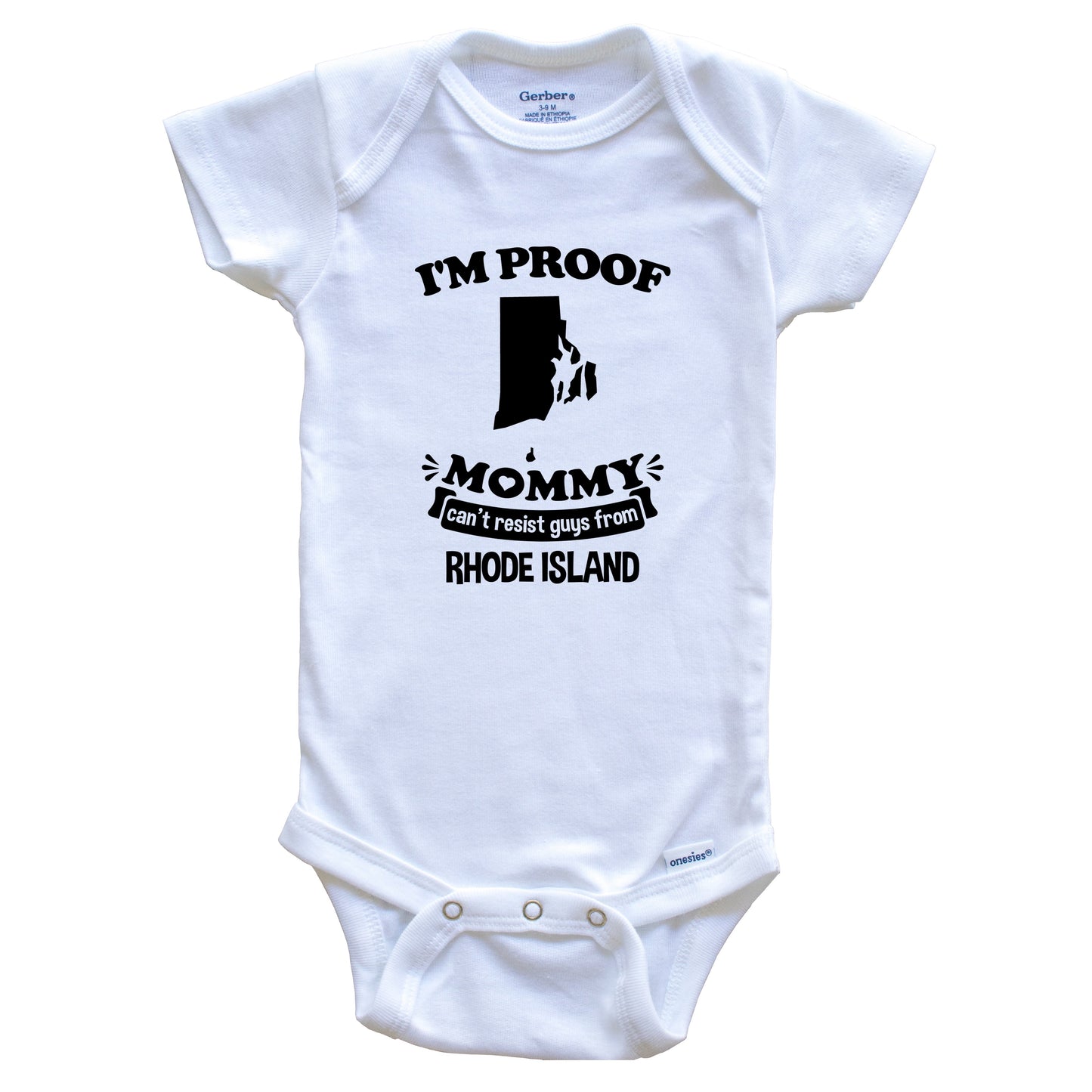I'm Proof Mommy Can't Resist Guys From Rhode Island Baby Onesie - Funny One Piece Baby Bodysuit