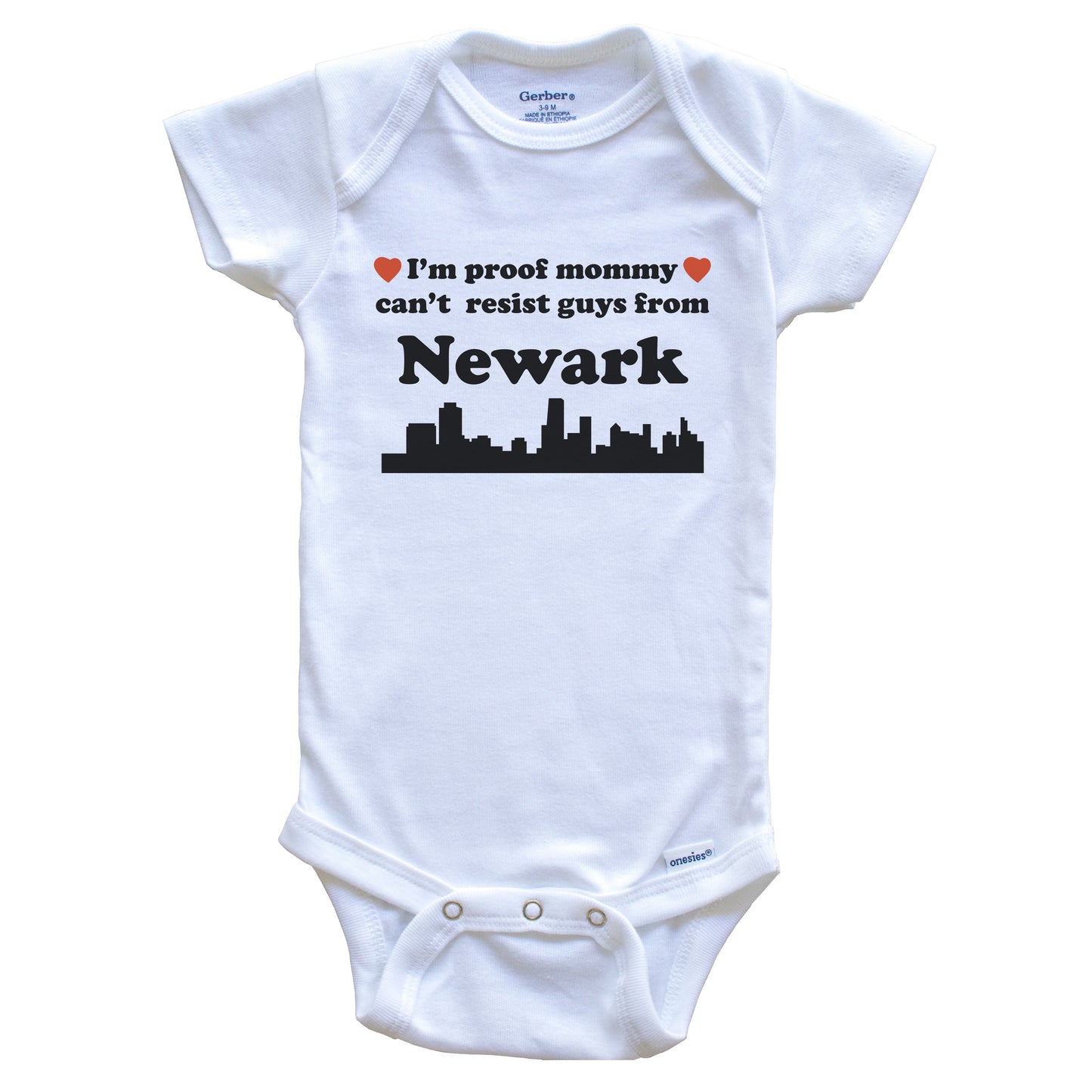 I'm Proof Mommy Can't Resist Guys From Newark Baby Onesie - Funny Newark New Jersey Skyline Baby Bodysuit