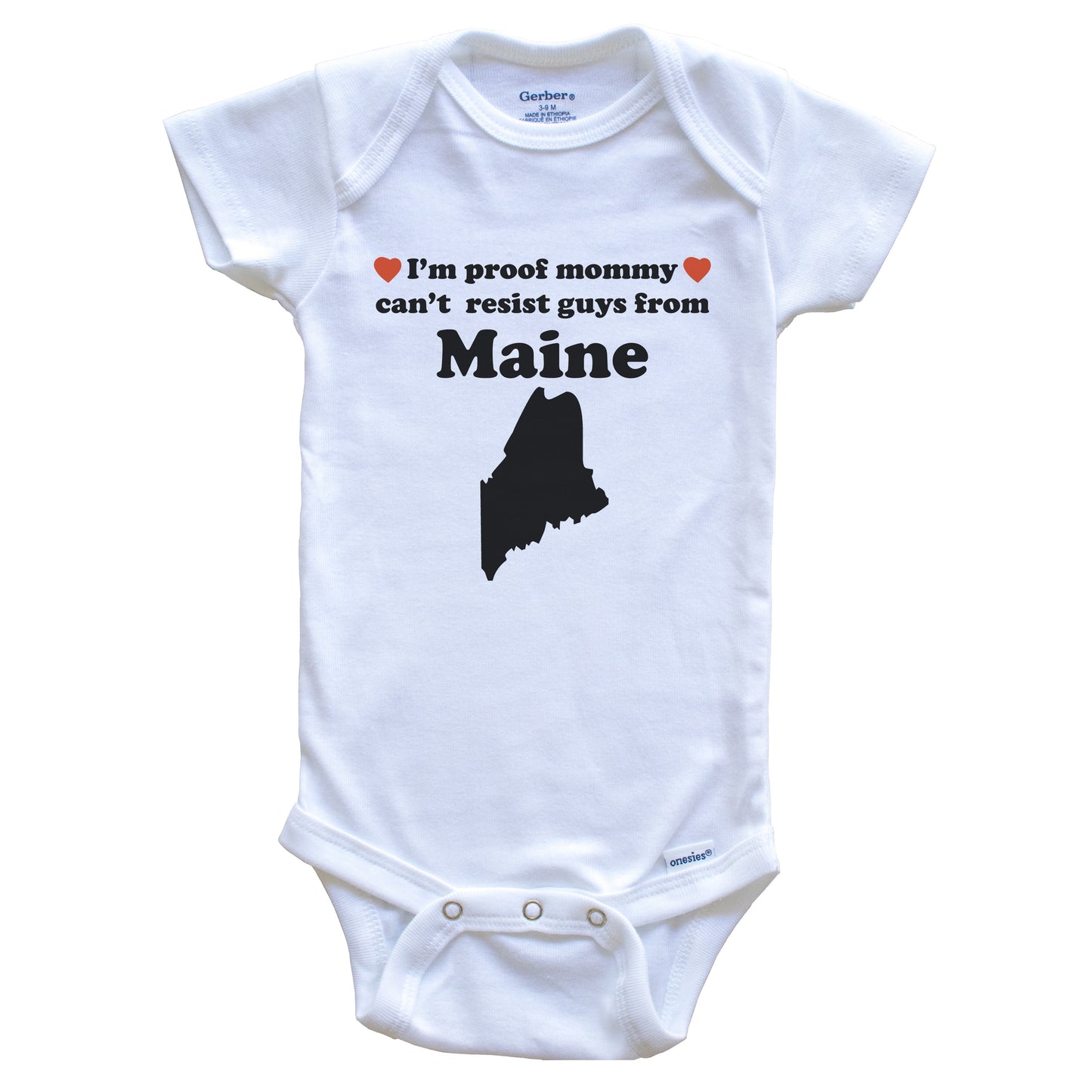 I'm Proof Mommy Can't Resist Guys From Maine Baby Onesie - Funny Maine Silhouette Baby Bodysuit