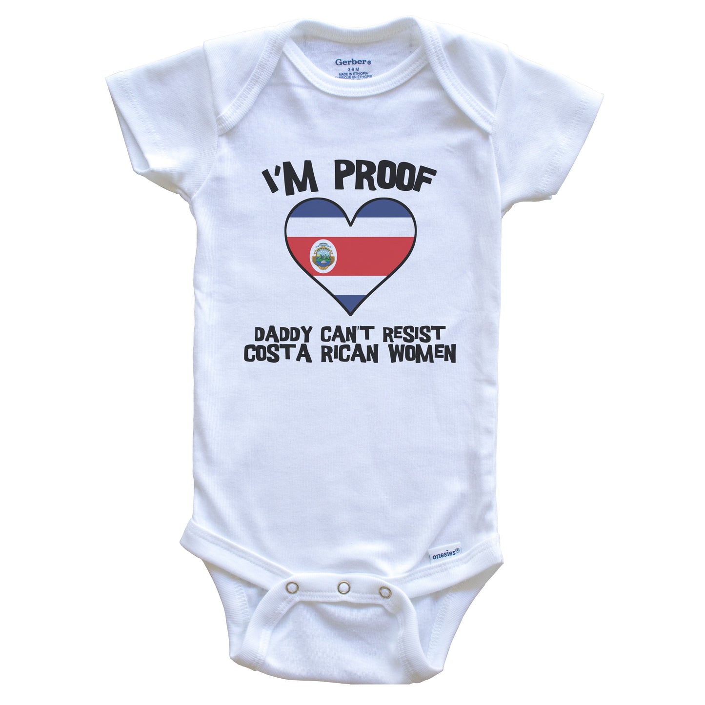 I'm Proof Daddy Can't Resist Costa Rican Women Funny Costa Rica Flag Heart Baby Onesie