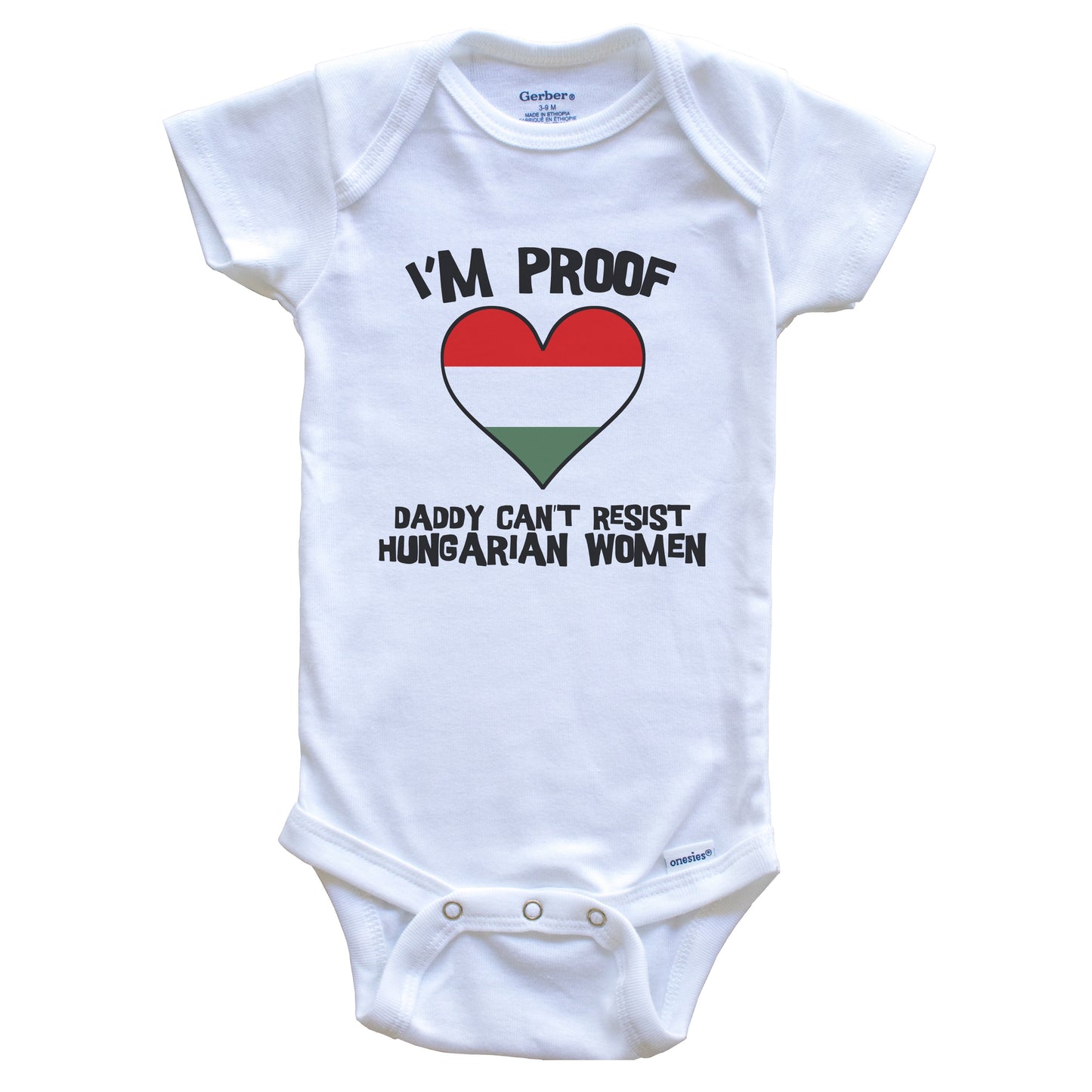 I'm Proof Daddy Can't Resist Hungarian Women Funny Hungary Flag Heart Baby Onesie