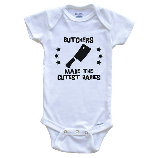 Butchers Make The Cutest Babies Funny Butcher Baby Bodysuit