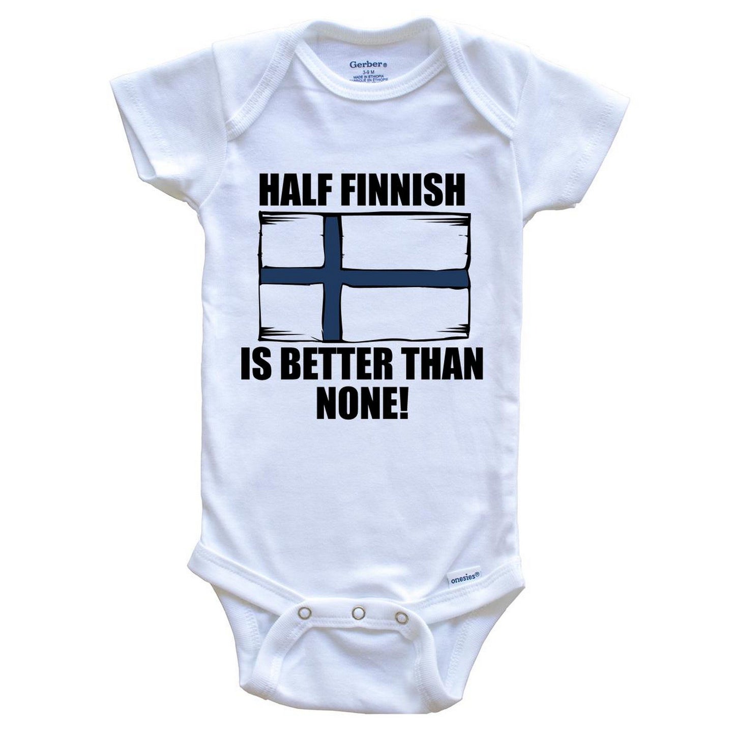Half Finnish Is Better Than None Baby Onesie
