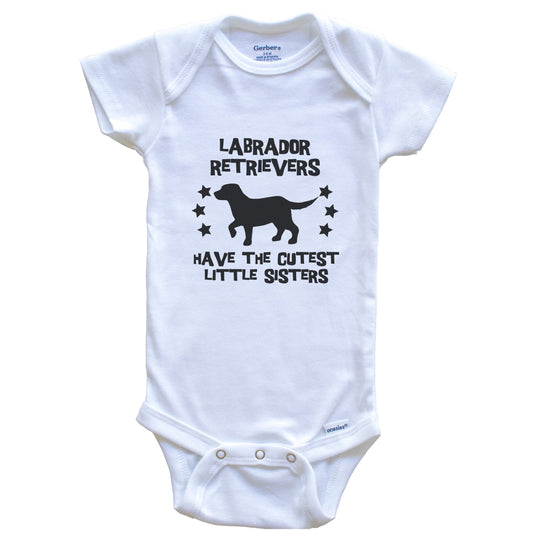 Labrador Retrievers Have The Cutest Little Sisters Funny Lab Baby Bodysuit
