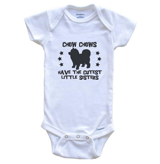 Chow Chows Have The Cutest Little Sisters Funny Chow Chow Baby Bodysuit