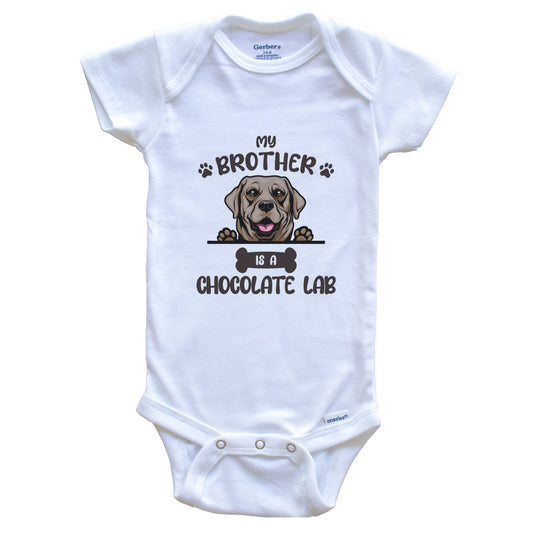 My Brother Is A Chocolate Lab Cute Dog Breed Baby Bodysuit