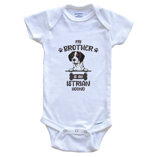 My Brother Is An Istrian Hound Cute Dog Breed Baby Bodysuit