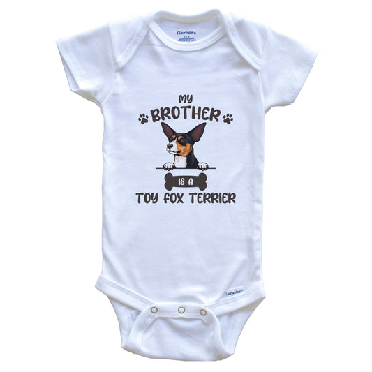 My Brother Is A Toy Fox Terrier Cute Dog Breed Baby Bodysuit