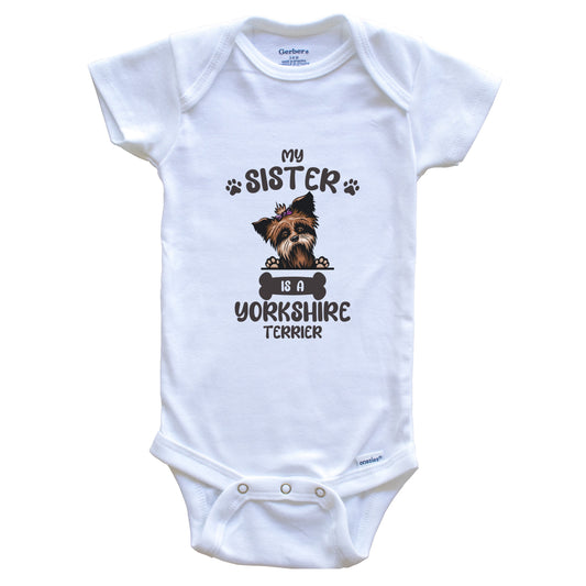 My Sister Is A Yorkshire Terrier Cute Dog Breed Baby Bodysuit
