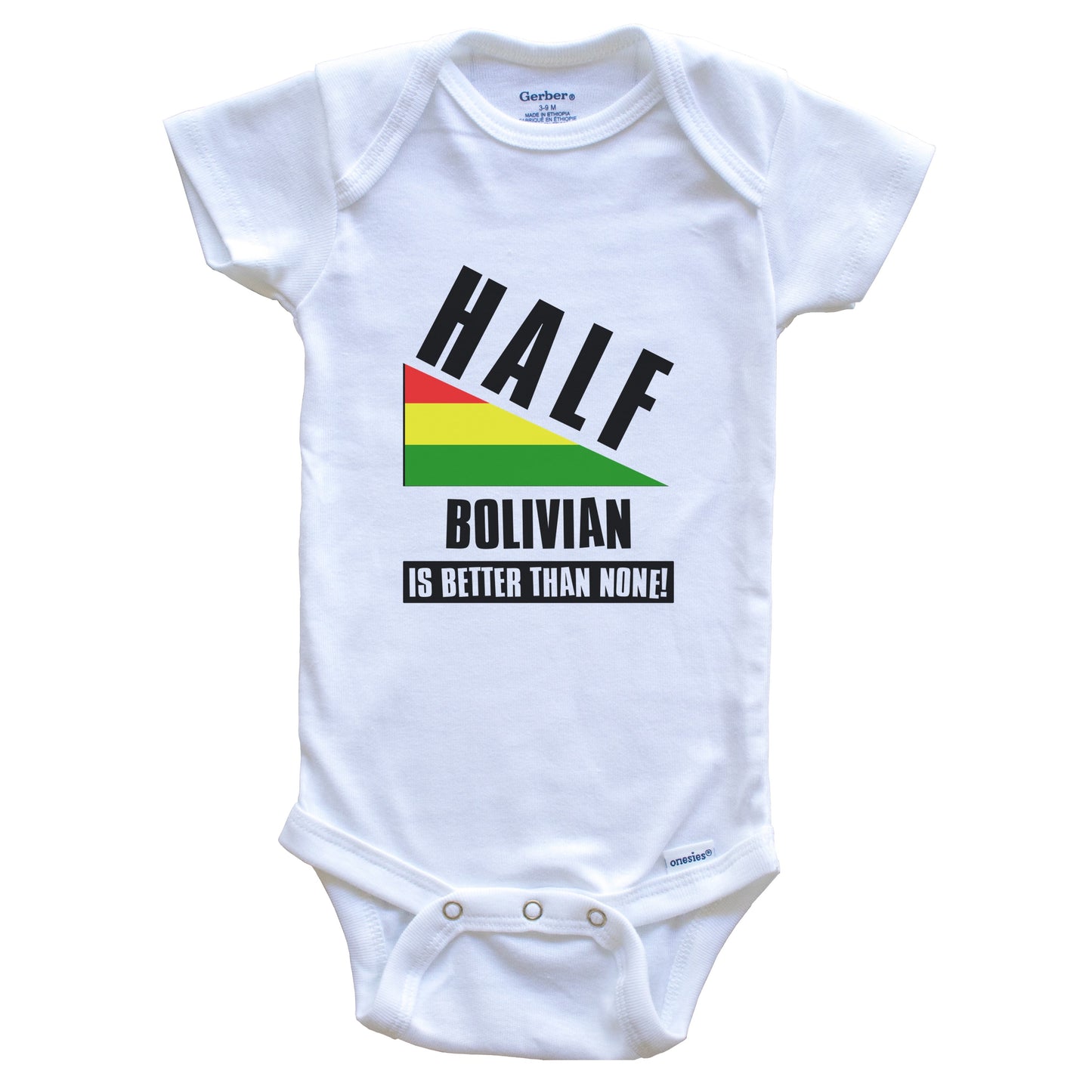 Half Bolivian Is Better Than None Funny Bolivia Flag Baby Bodysuit