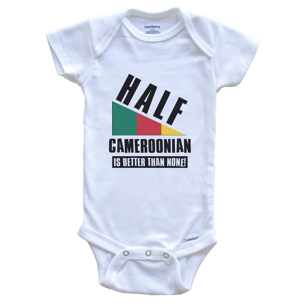 Half Cameroonian Is Better Than None Funny Cameroon Flag Baby Bodysuit