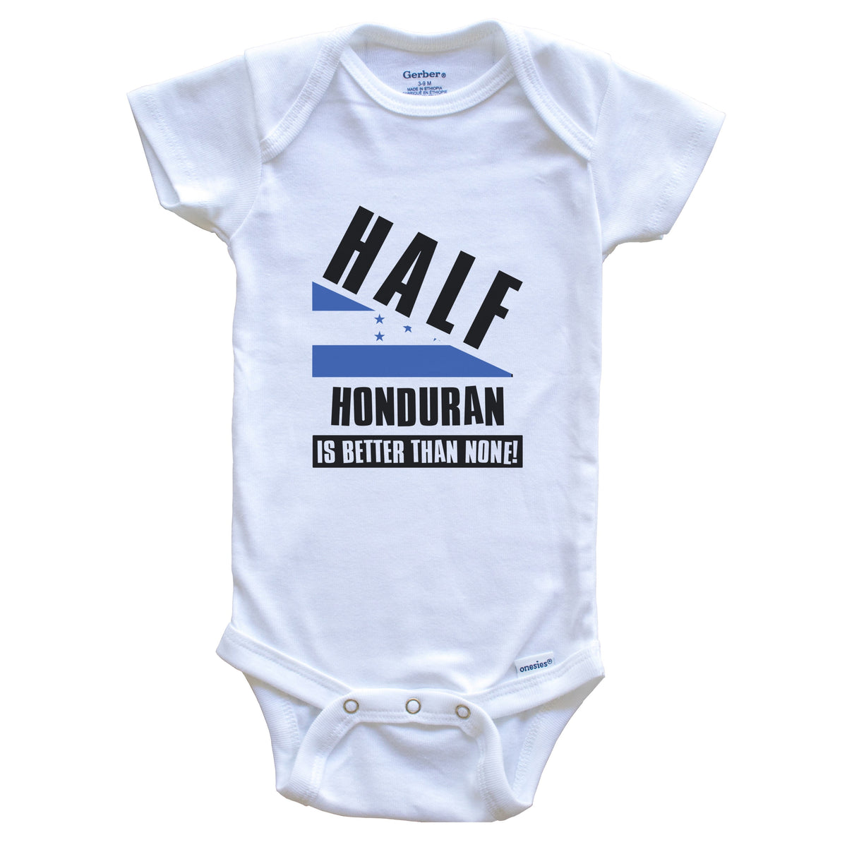 Half Honduran Is Better Than None Funny Honduras Flag Baby Bodysuit