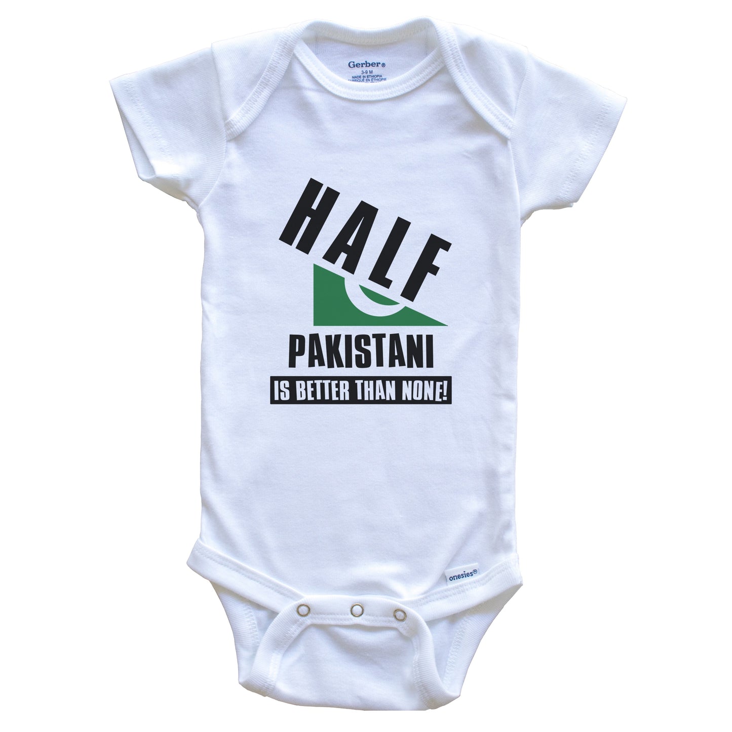 Half Pakistani Is Better Than None Funny Pakistan Flag Baby Bodysuit