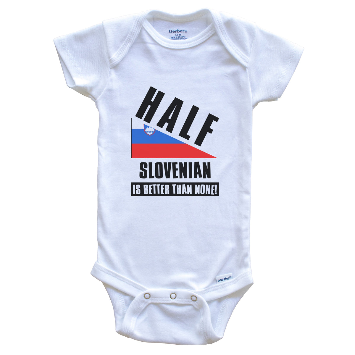 Half Slovenian Is Better Than None Funny Slovenia Flag Baby Bodysuit