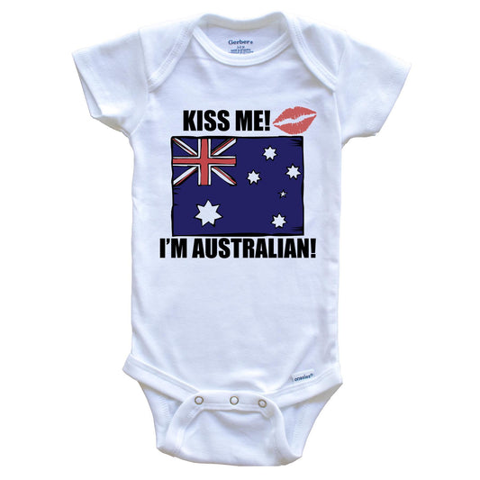 Kiss Me I'm Australian Cute Australia Flag Baby Onesie
