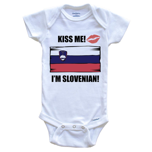 Kiss Me I'm Slovenian Cute Slovenia Flag Baby Onesie