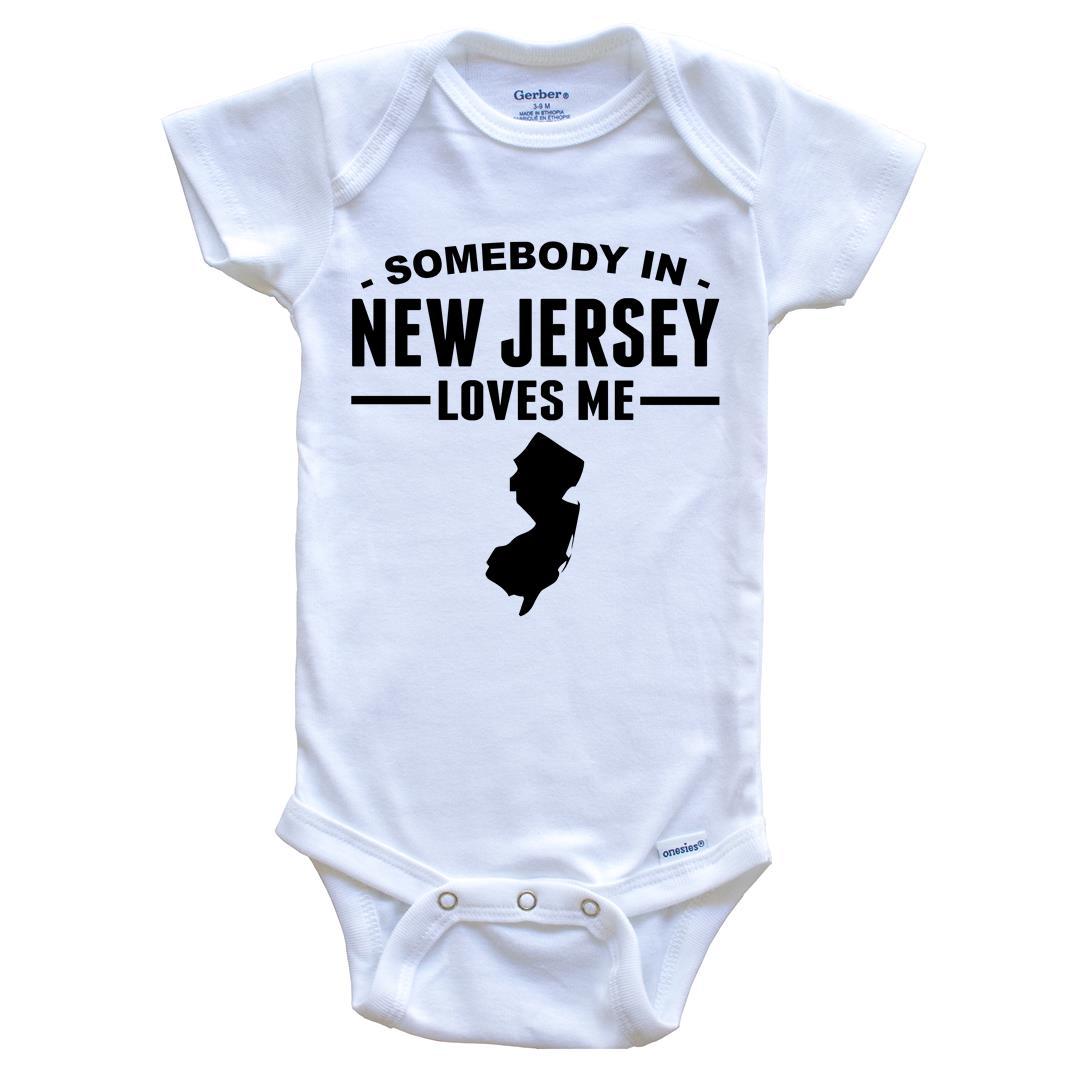 Somebody In New Jersey Loves Me Baby Onesie - New Jersey Baby Bodysuit