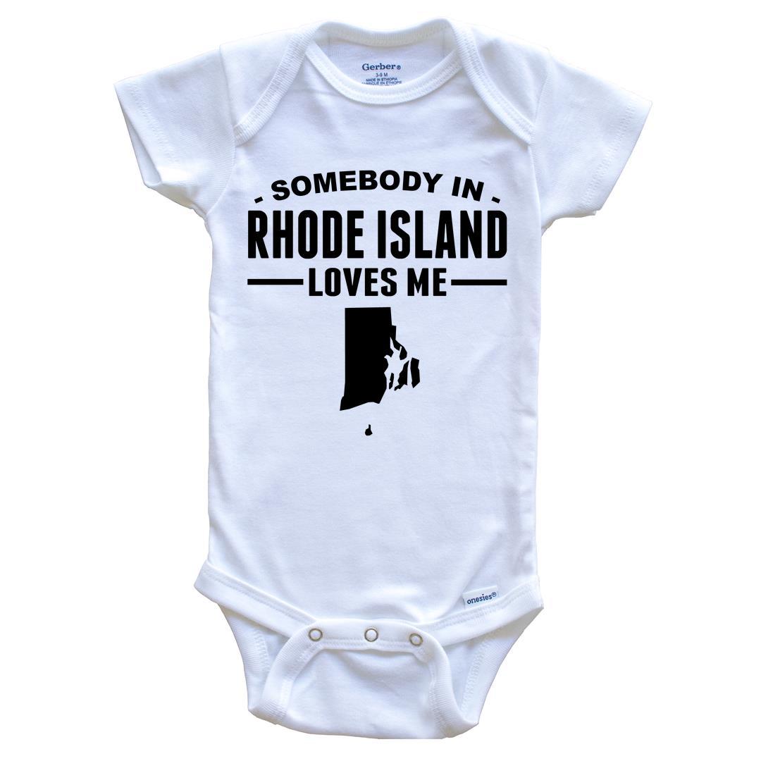 Somebody In Rhode Island Loves Me Baby Onesie - Rhode Island Baby Bodysuit