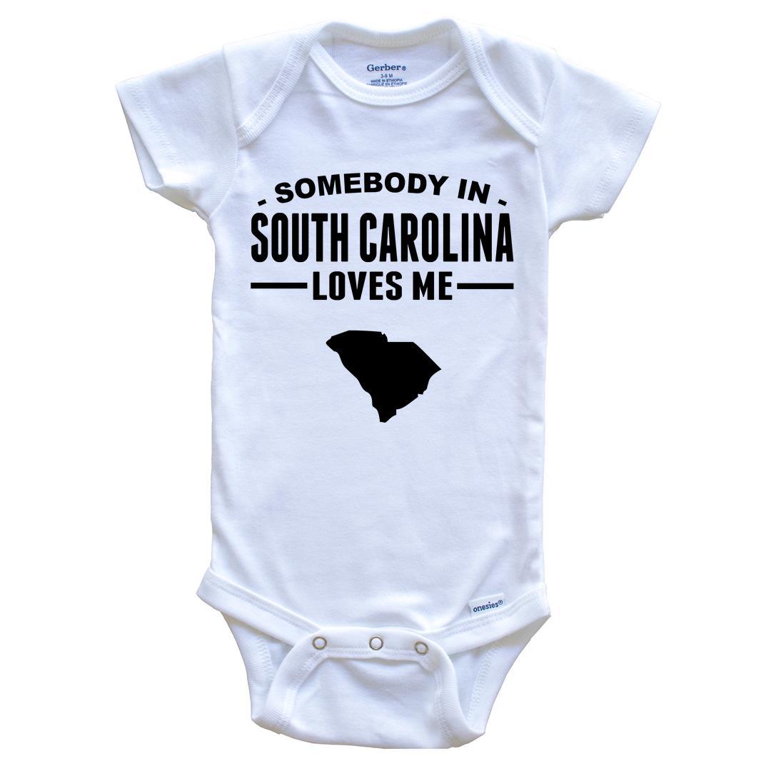 Somebody In South Carolina Loves Me Baby Onesie - South Carolina Baby Bodysuit