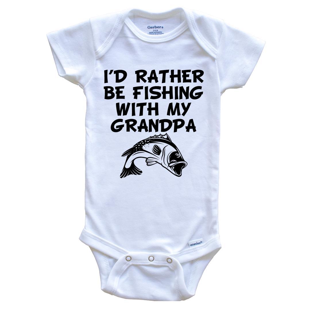 I'd Rather Be Fishing With My Grandpa Funny Baby Onesie