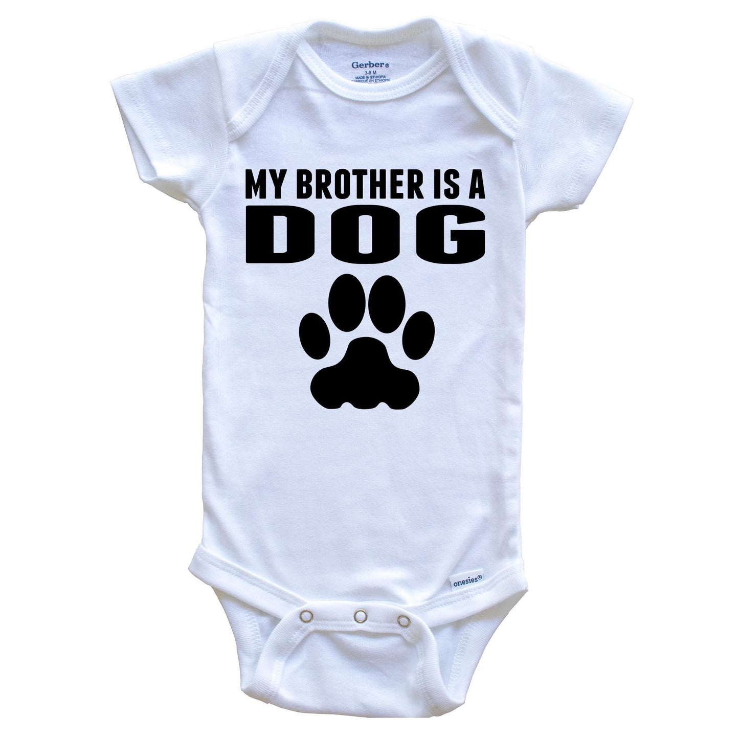 My Brother Is A Dog Baby Onesie