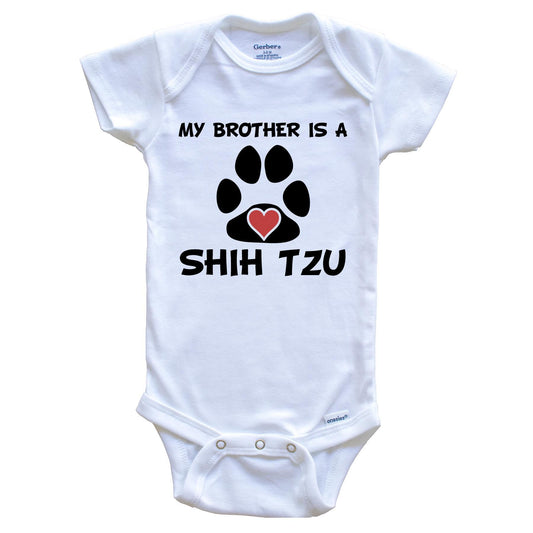 My Brother Is A Shih Tzu Baby Onesie