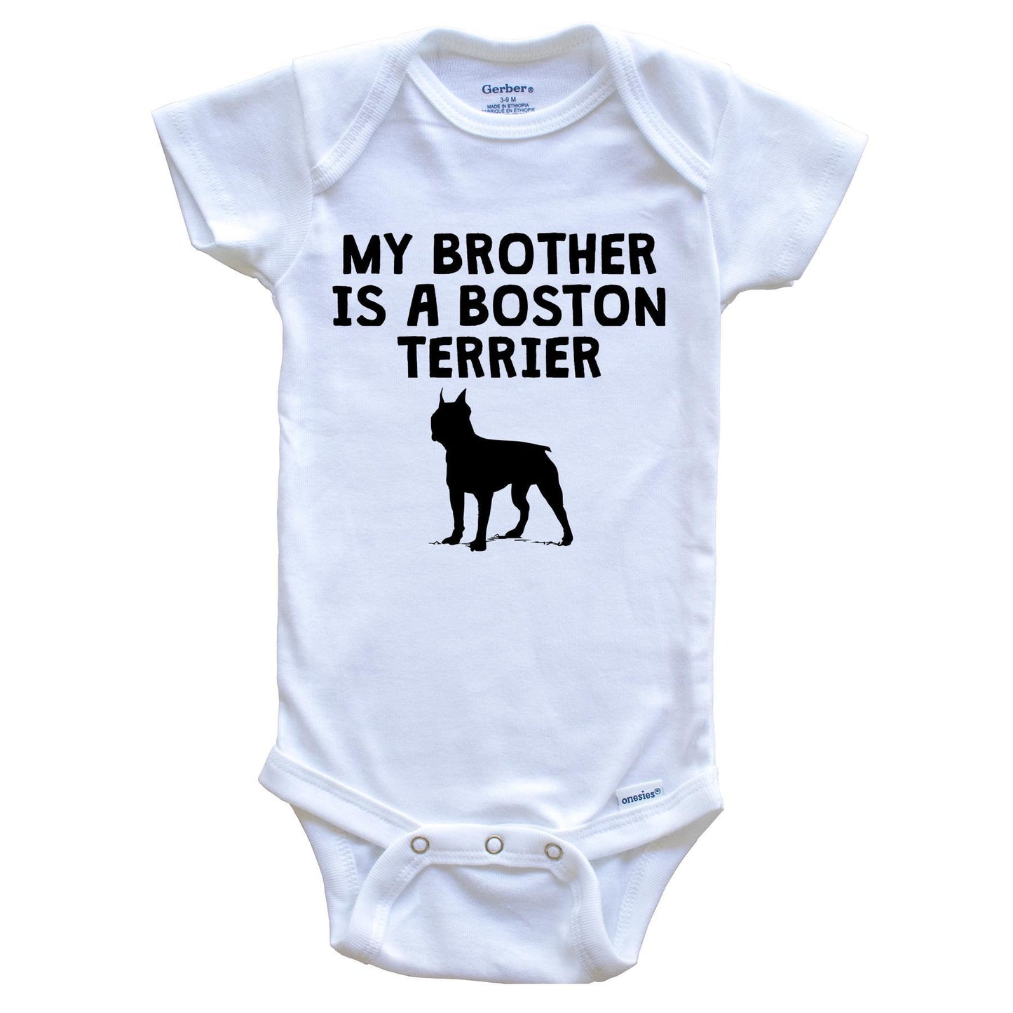 My Brother Is A Boston Terrier Baby Onesie