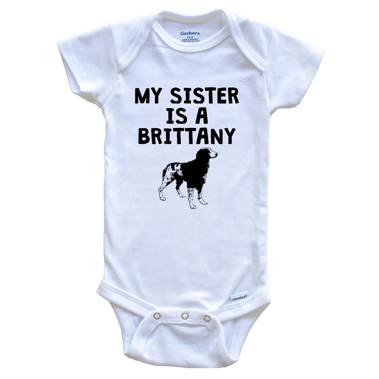 My Sister Is A Brittany Baby Onesie
