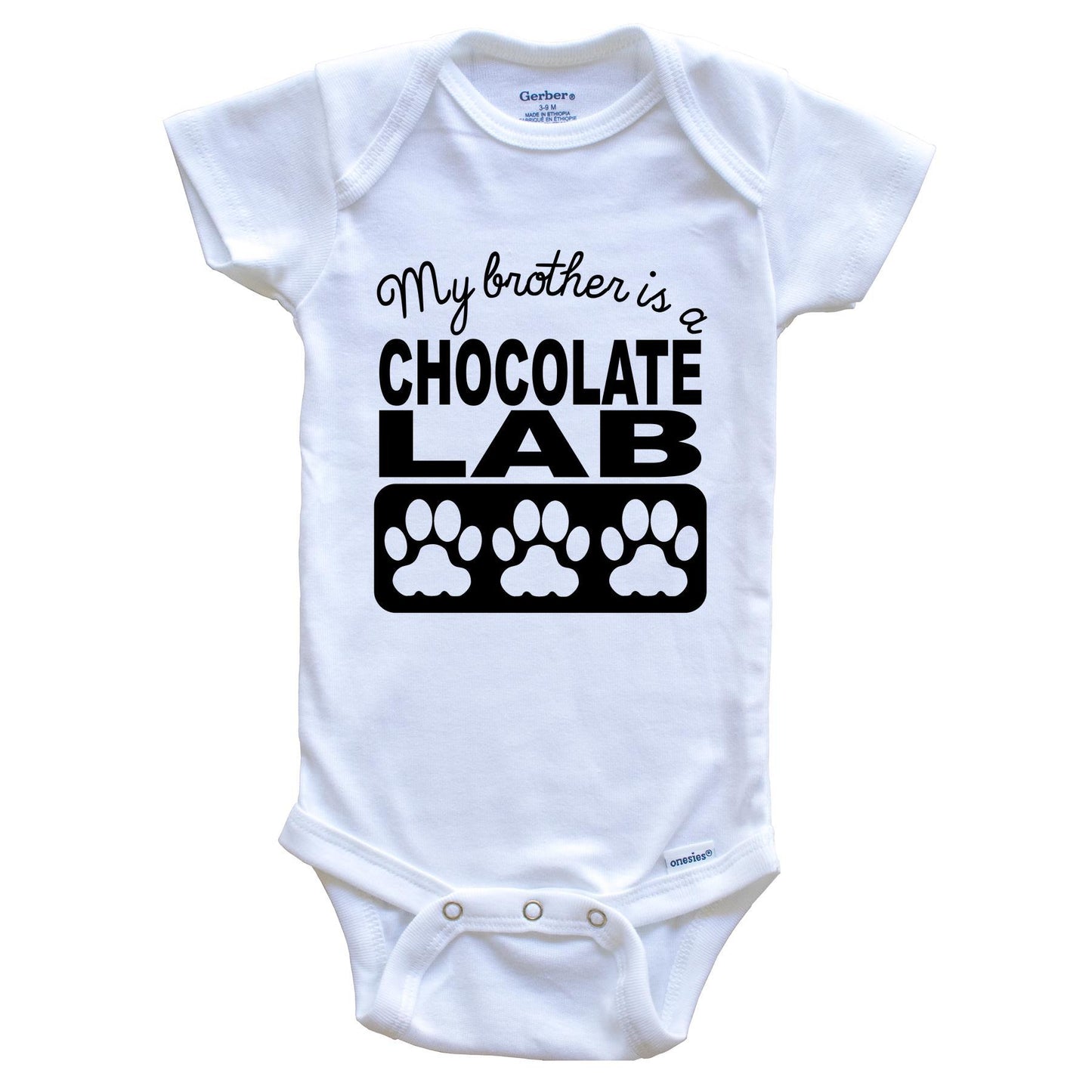 My Brother Is A Chocolate Lab Baby Onesie