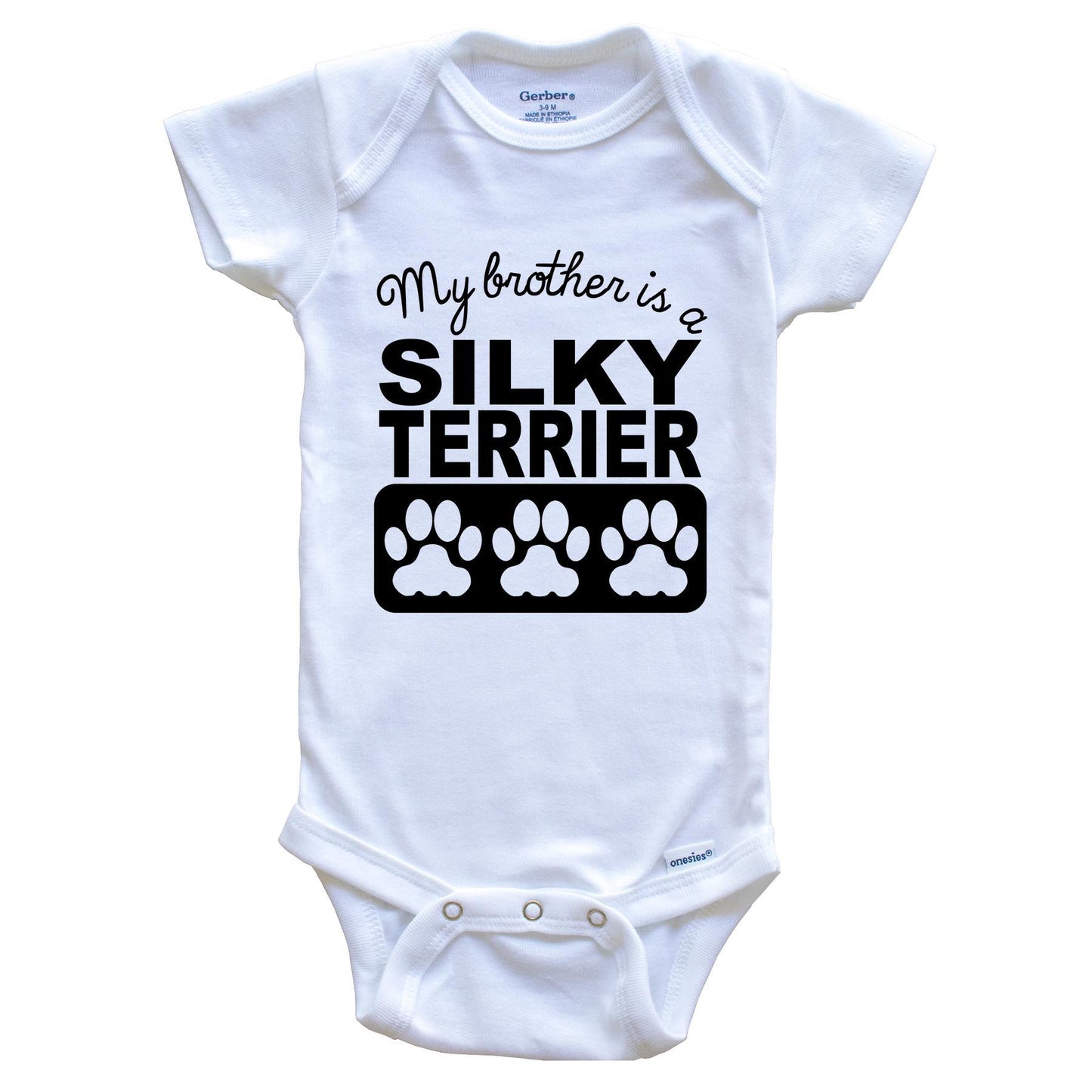 My Brother Is A Silky Terrier Baby Onesie