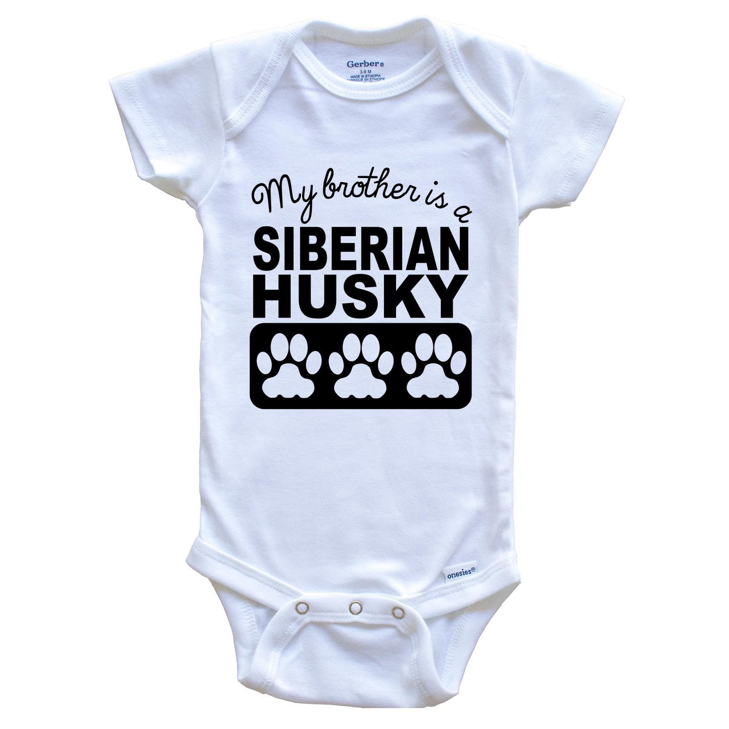 My Brother Is A Siberian Husky Baby Onesie
