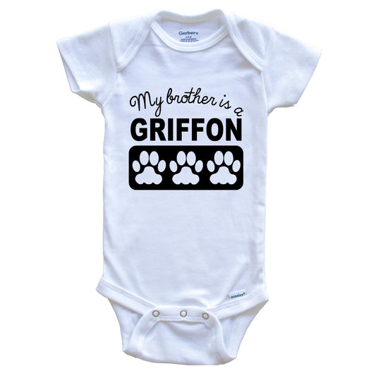 My Brother Is A Griffon Baby Onesie