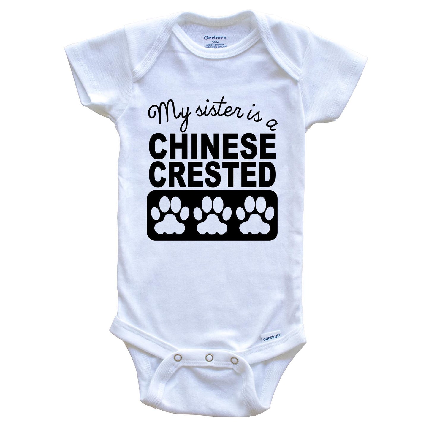 My Sister Is A Chinese Crested Baby Onesie